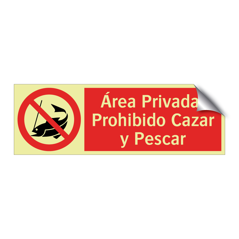 Área Privada: Prohibido Cazar y Pescar