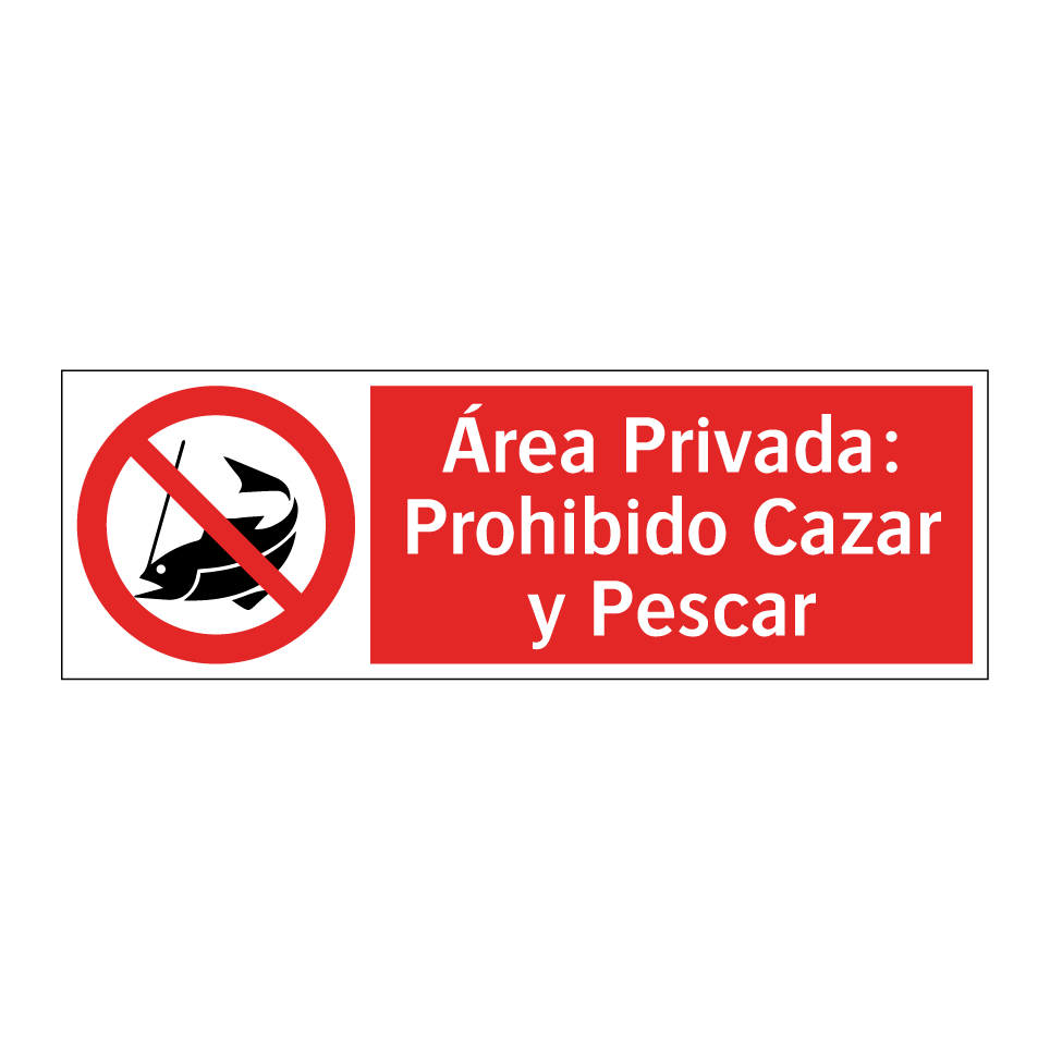 Área Privada: Prohibido Cazar y Pescar