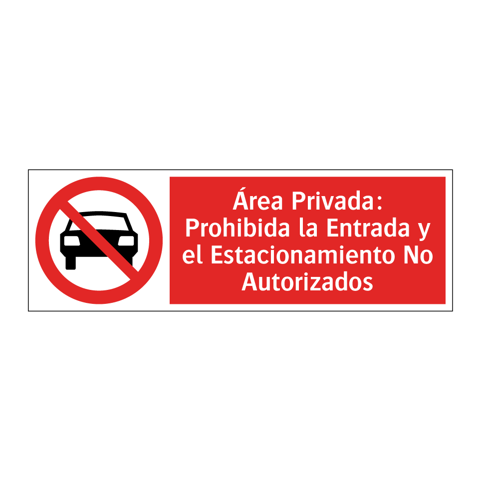 Área Privada: Prohibida la Entrada y el Estacionamiento No Autorizados