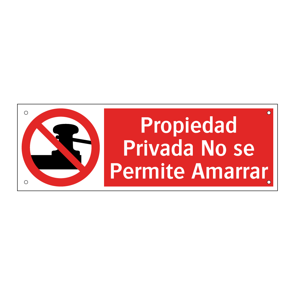 Propiedad Privada No se Permite Amarrar
