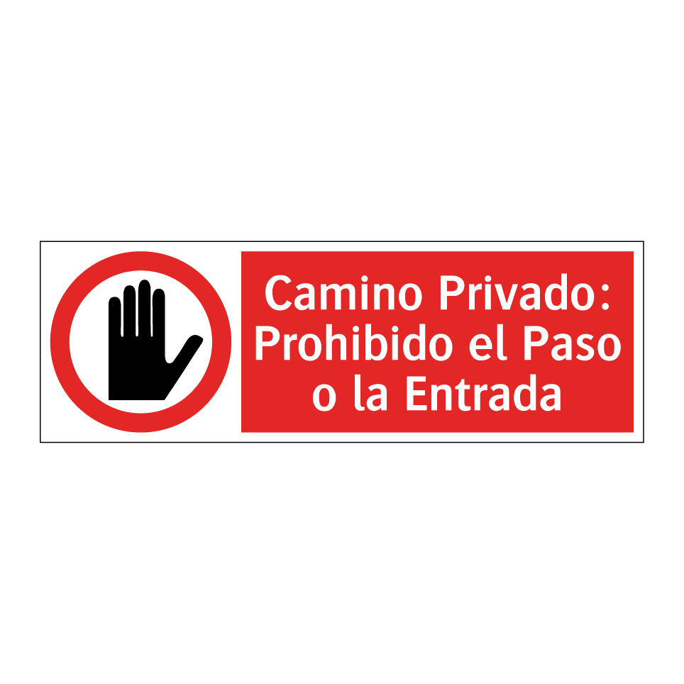 Camino Privado: Prohibido el Paso o la Entrada