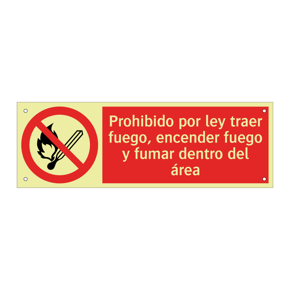 Prohibido por ley traer fuego, encender fuego y fumar dentro del área