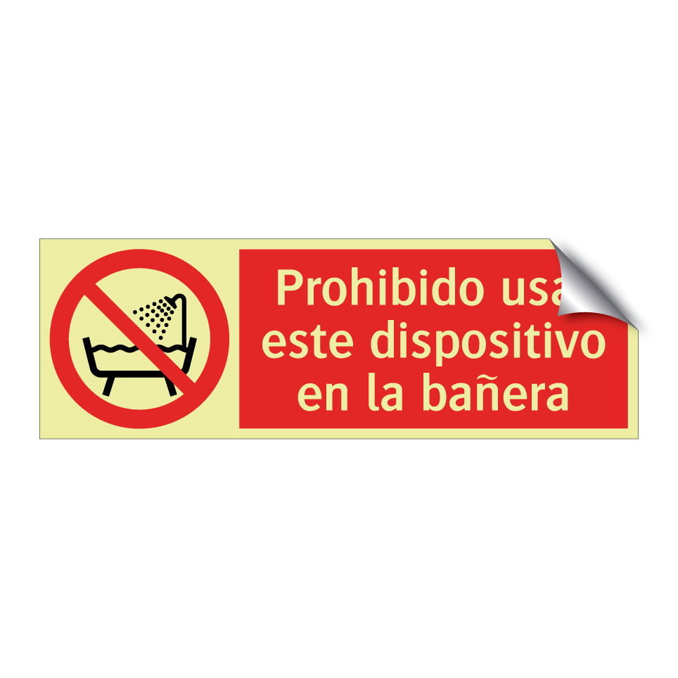 Prohibido usar este dispositivo en la bañera