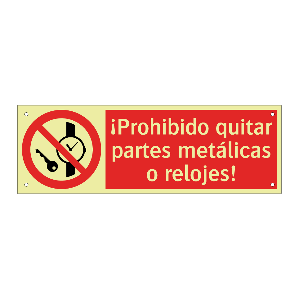 ¡Prohibido quitar partes metálicas o relojes!