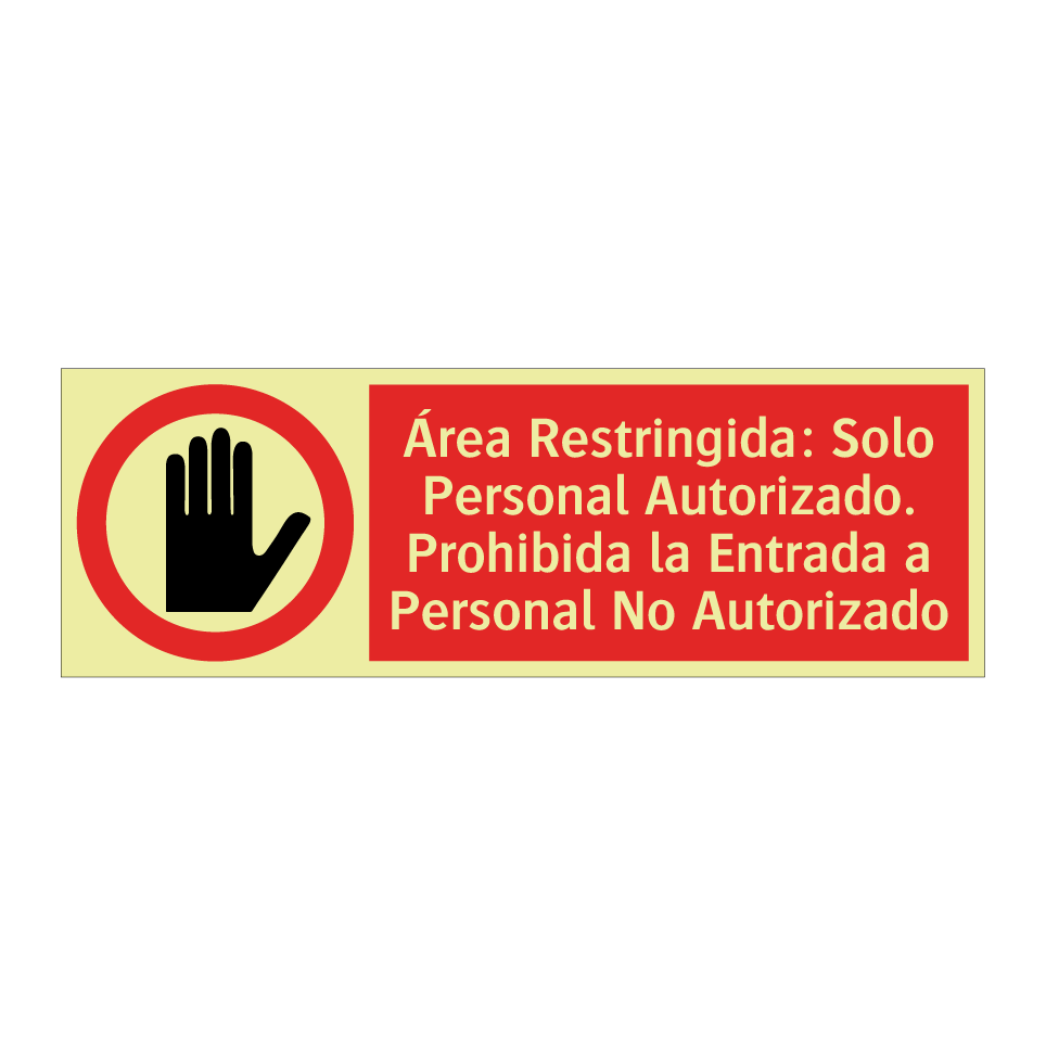 Área Restringida: Solo Personal Autorizado. Prohibida la Entrada a Personal No Autorizado
