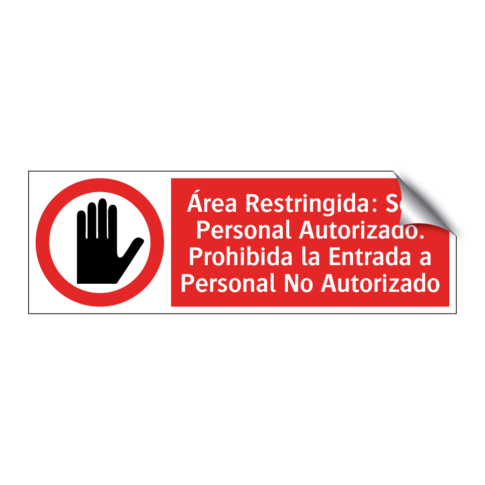 Área Restringida: Solo Personal Autorizado. Prohibida la Entrada a Personal No Autorizado