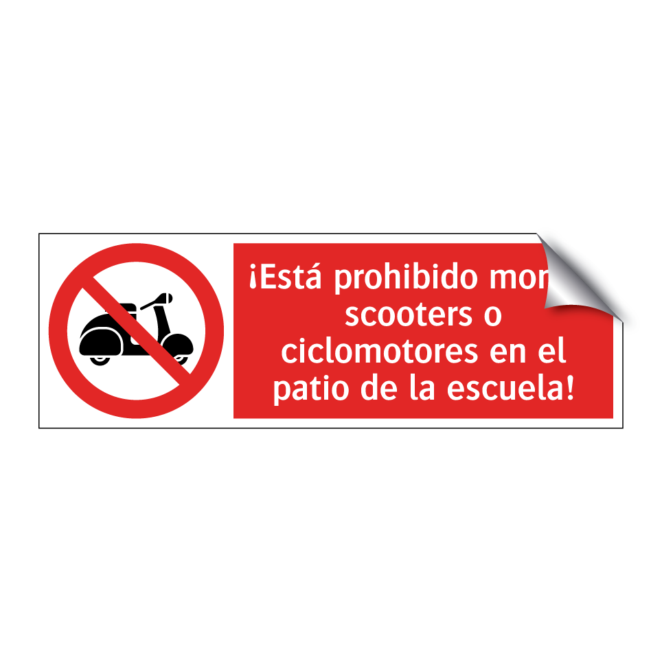 ¡Está prohibido montar scooters o ciclomotores en el patio de la escuela!