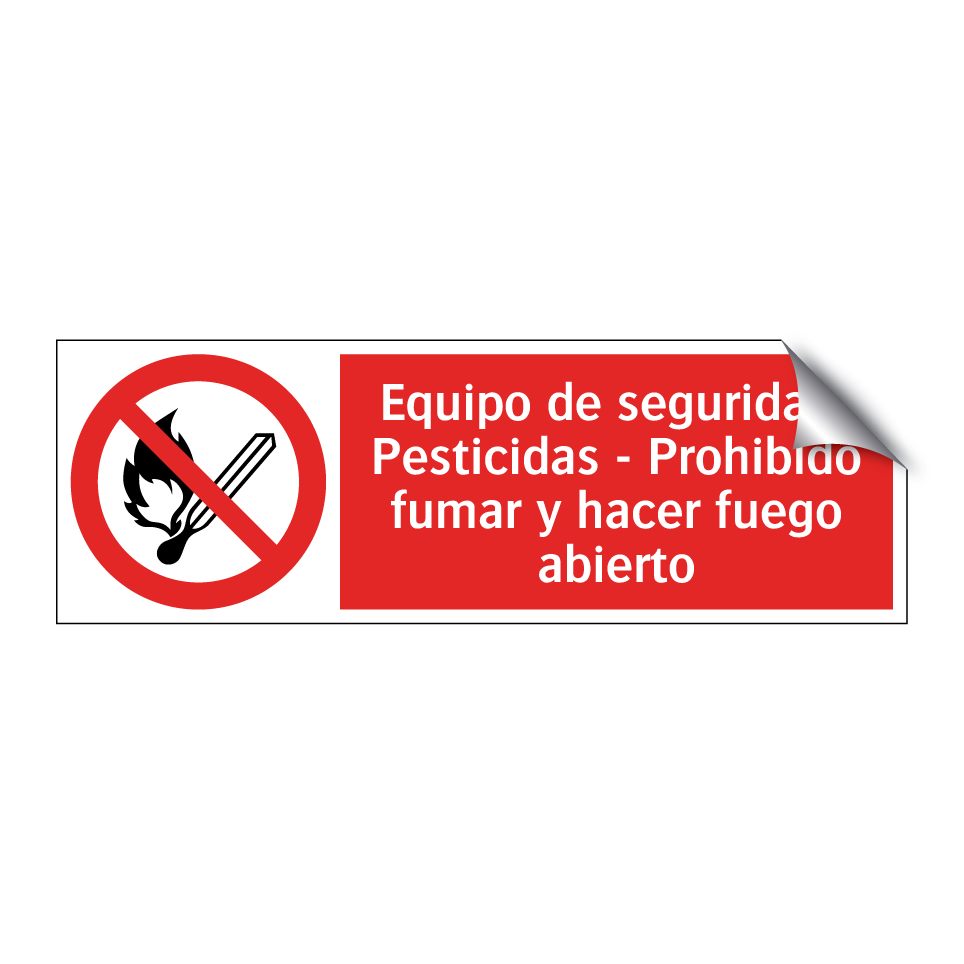 Equipo de seguridad: Pesticidas - Prohibido fumar y hacer fuego abierto