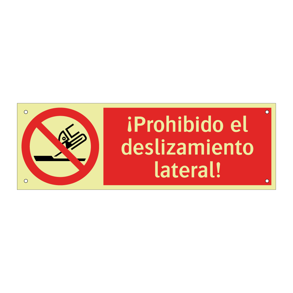 ¡Prohibido el deslizamiento lateral!