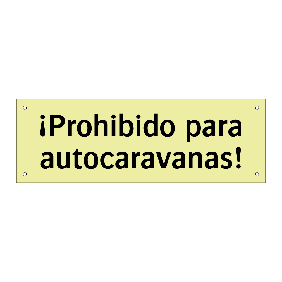 ¡Prohibido para autocaravanas!