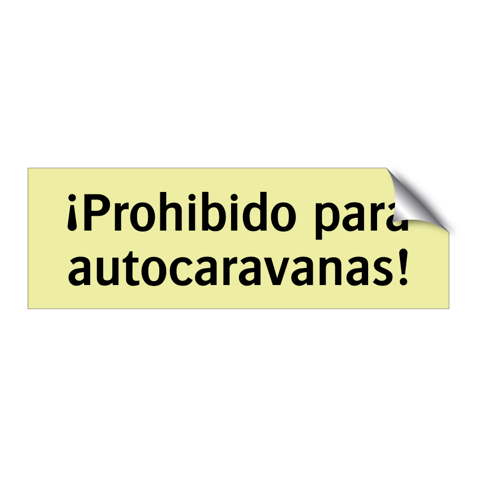 ¡Prohibido para autocaravanas!