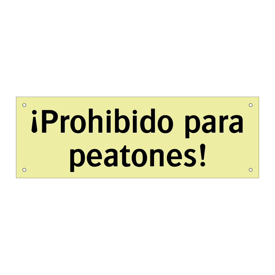 ¡Prohibido para peatones!