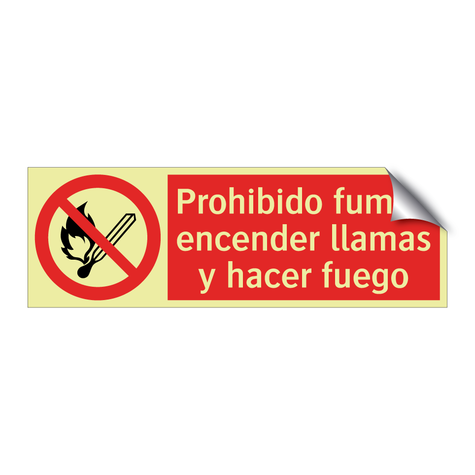 Prohibido fumar, encender llamas y hacer fuego