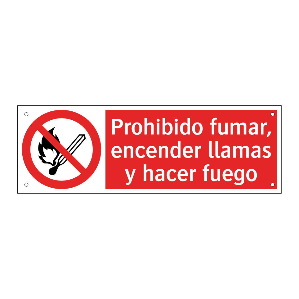 Prohibido fumar, encender llamas y hacer fuego
