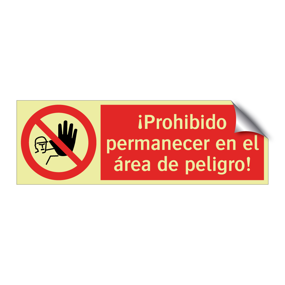 ¡Prohibido permanecer en el área de peligro!