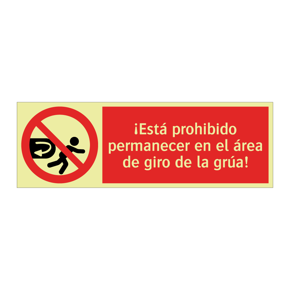 ¡Está prohibido permanecer en el área de giro de la grúa!