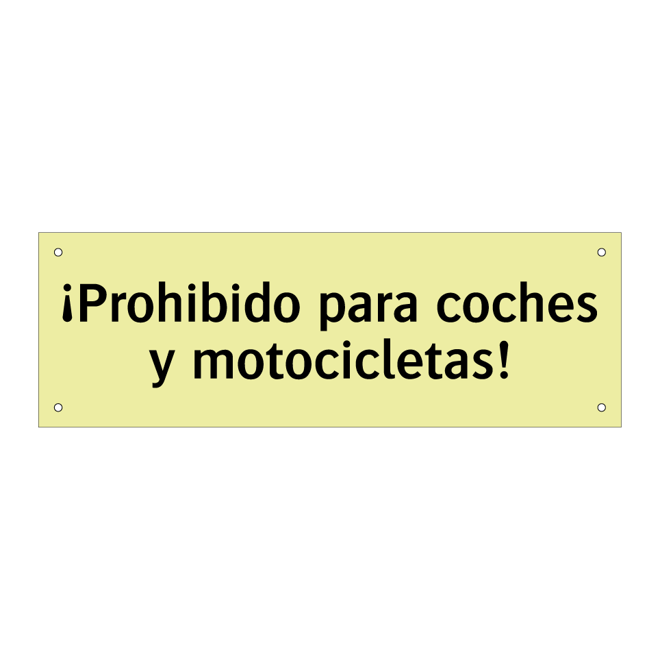 ¡Prohibido para coches y motocicletas!