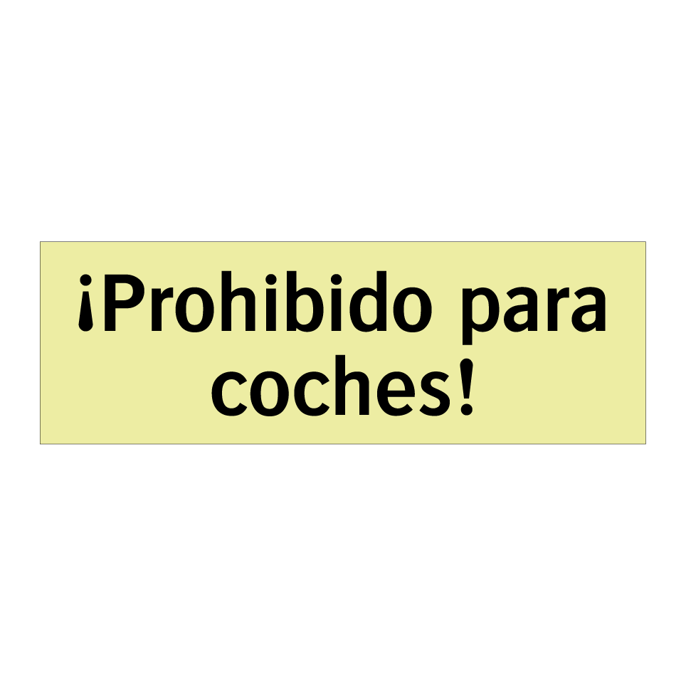 ¡Prohibido para coches!