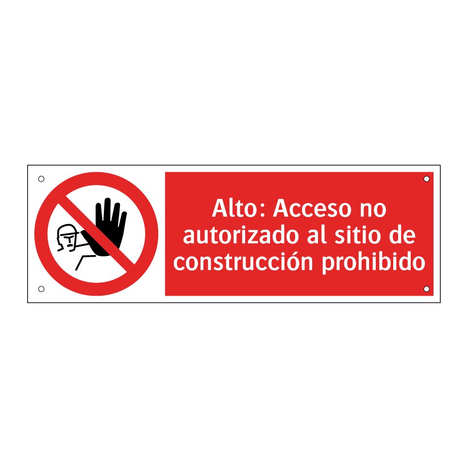 Alto: Acceso no autorizado al sitio de construcción prohibido