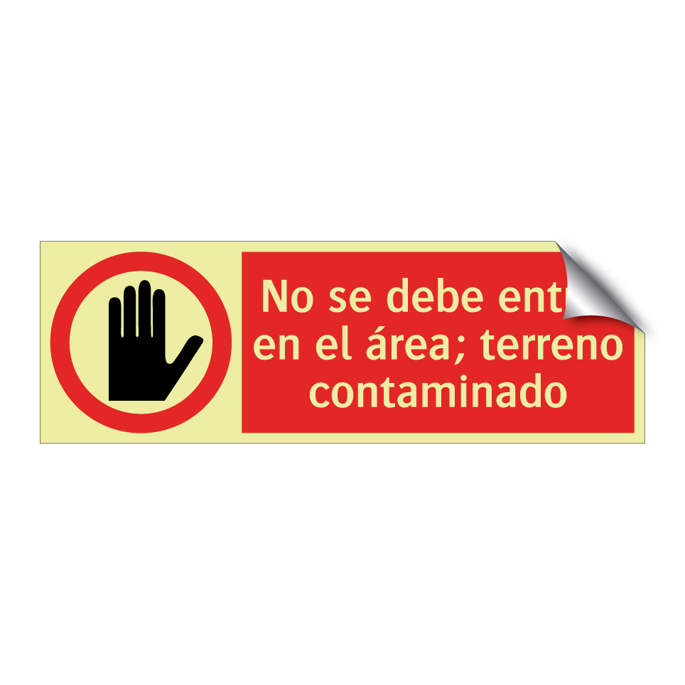 No se debe entrar en el área; terreno contaminado