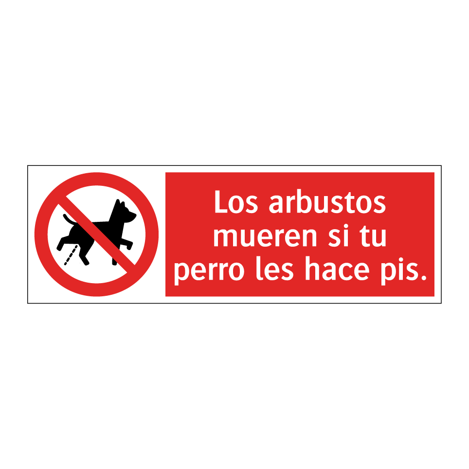 Los arbustos mueren si tu perro les hace pis.