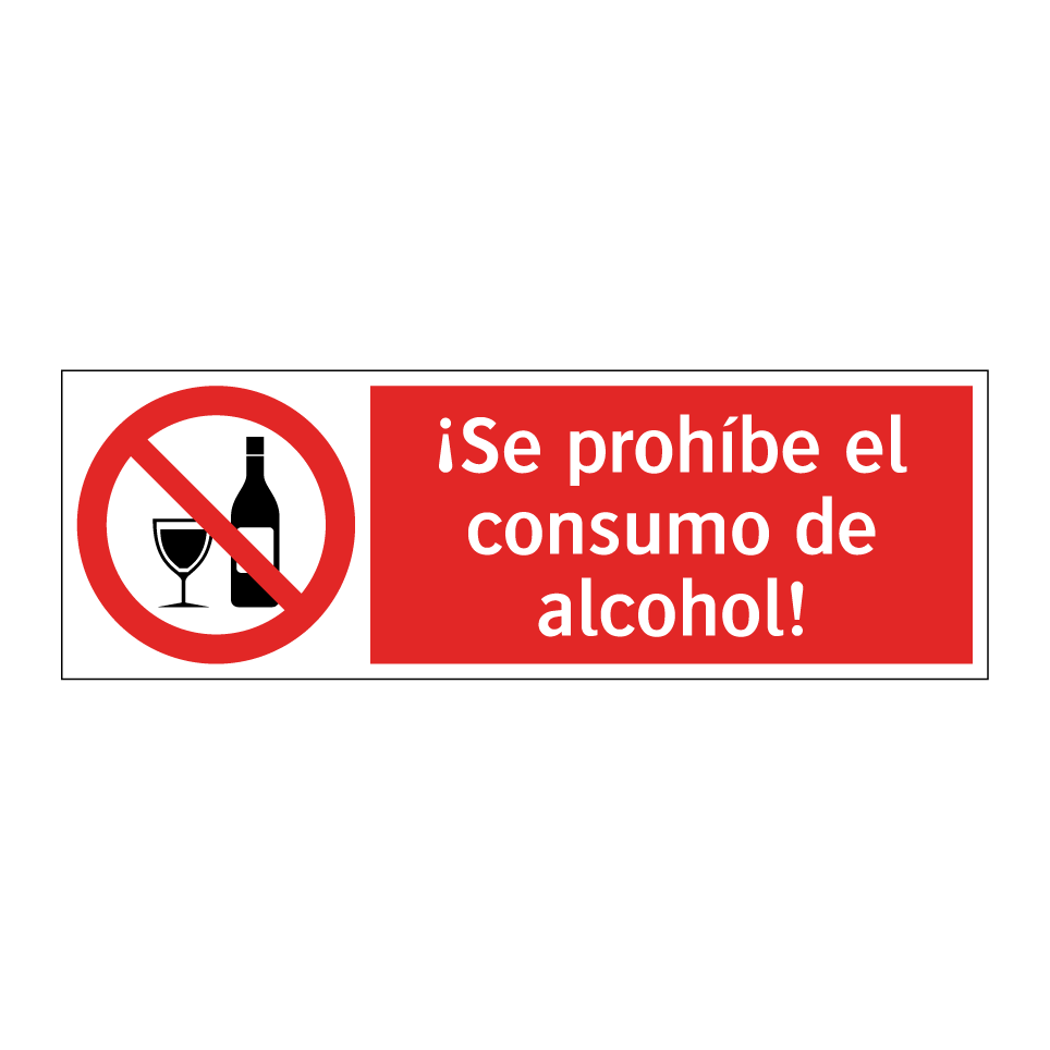 ¡Se prohíbe el consumo de alcohol!