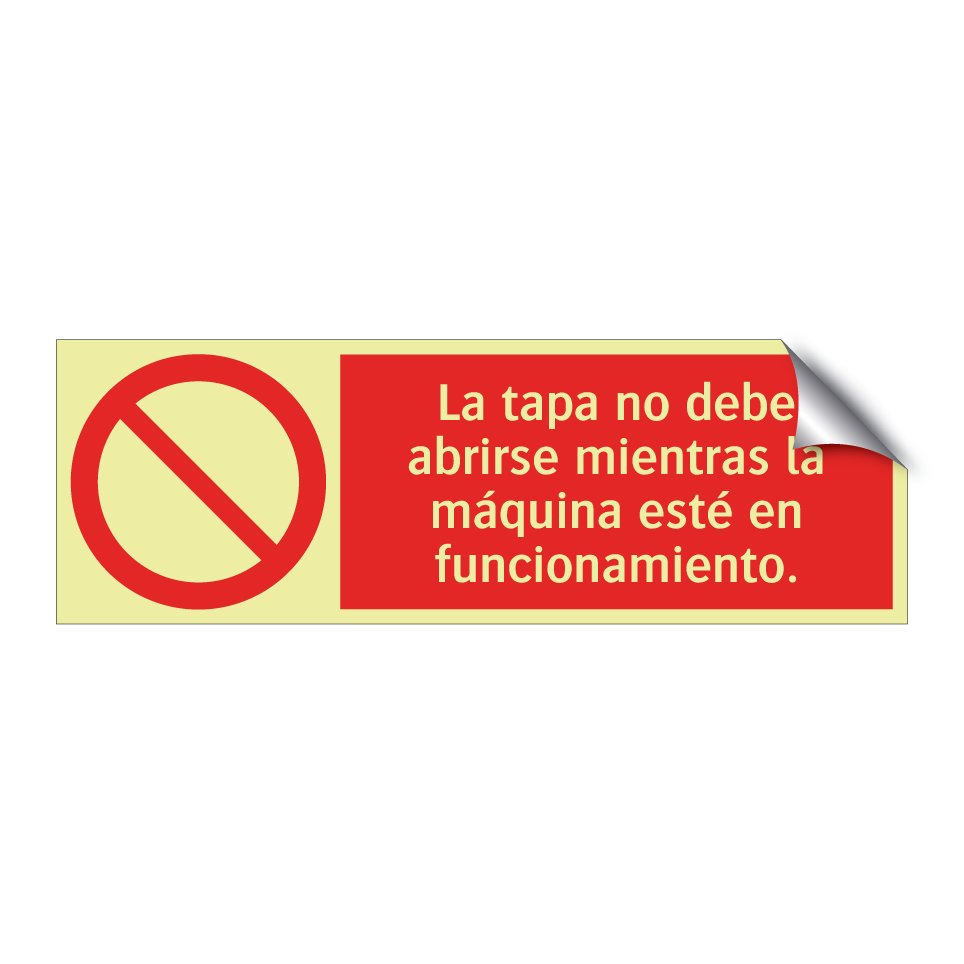 La tapa no debe abrirse mientras la máquina esté en funcionamiento.