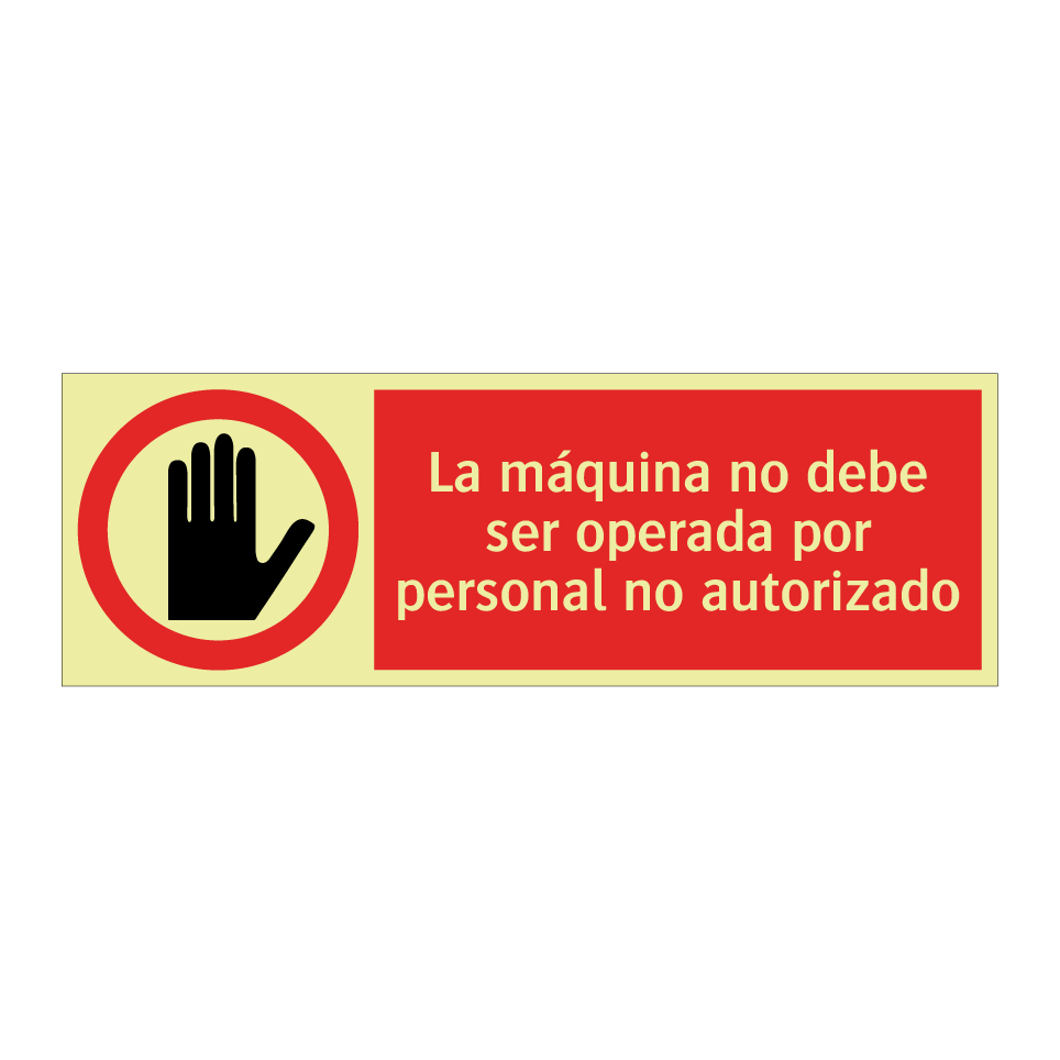 La máquina no debe ser operada por personal no autorizado