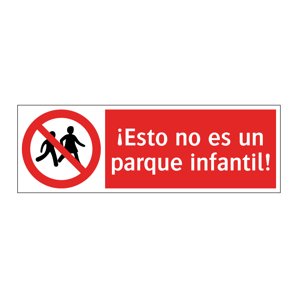 ¡Esto no es un parque infantil!