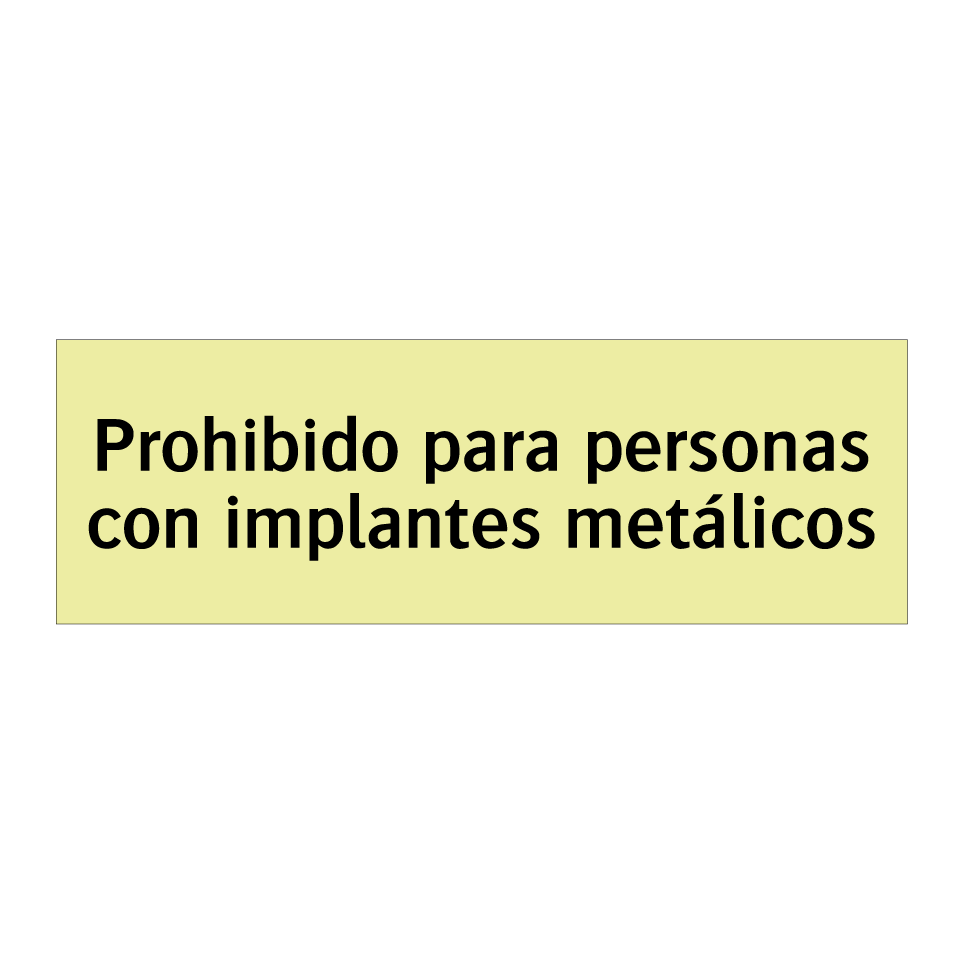Prohibido para personas con implantes metálicos