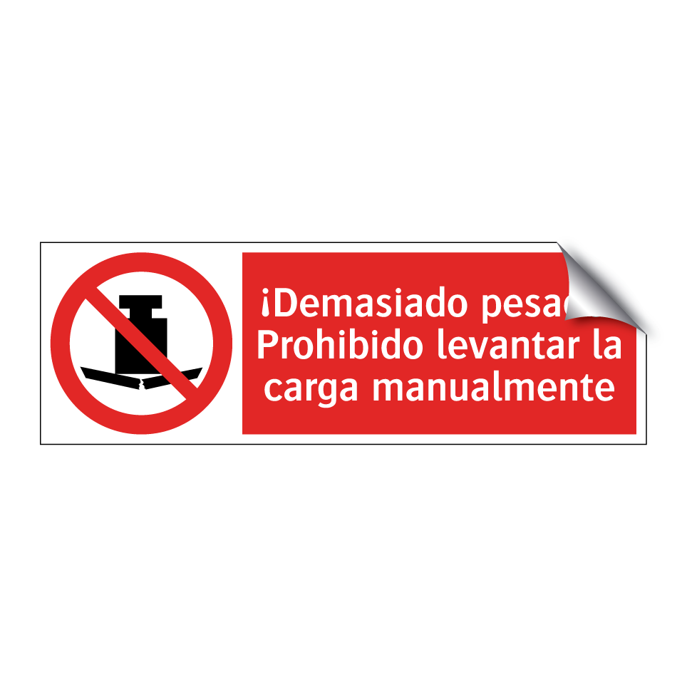 ¡Demasiado pesado! Prohibido levantar la carga manualmente
