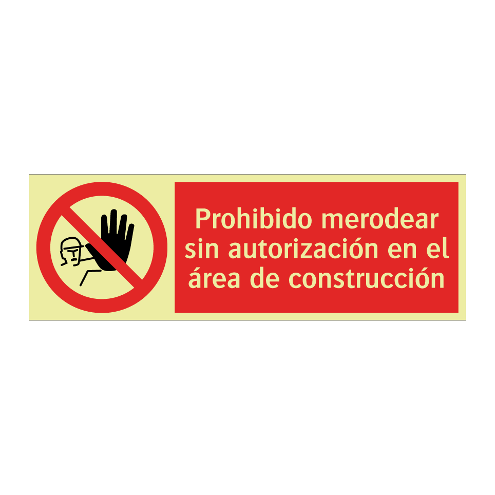 Prohibido merodear sin autorización en el área de construcción