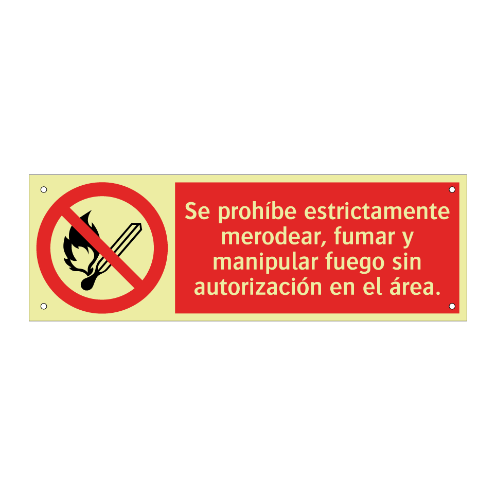 Se prohíbe estrictamente merodear, fumar y manipular fuego sin autorización en el área.