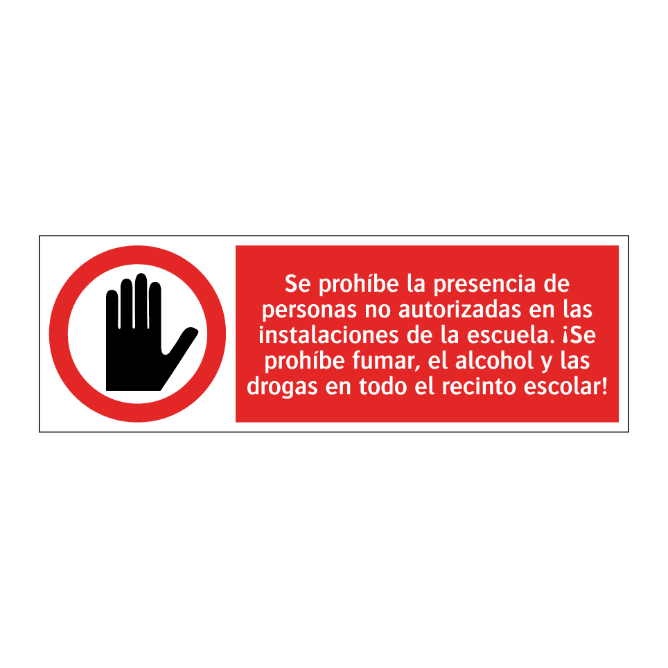 Se prohíbe la presencia de personas no autorizadas en las instalaciones de la escuela. ¡Se prohíbe fumar, el alcohol y las drogas en todo el recinto escolar!