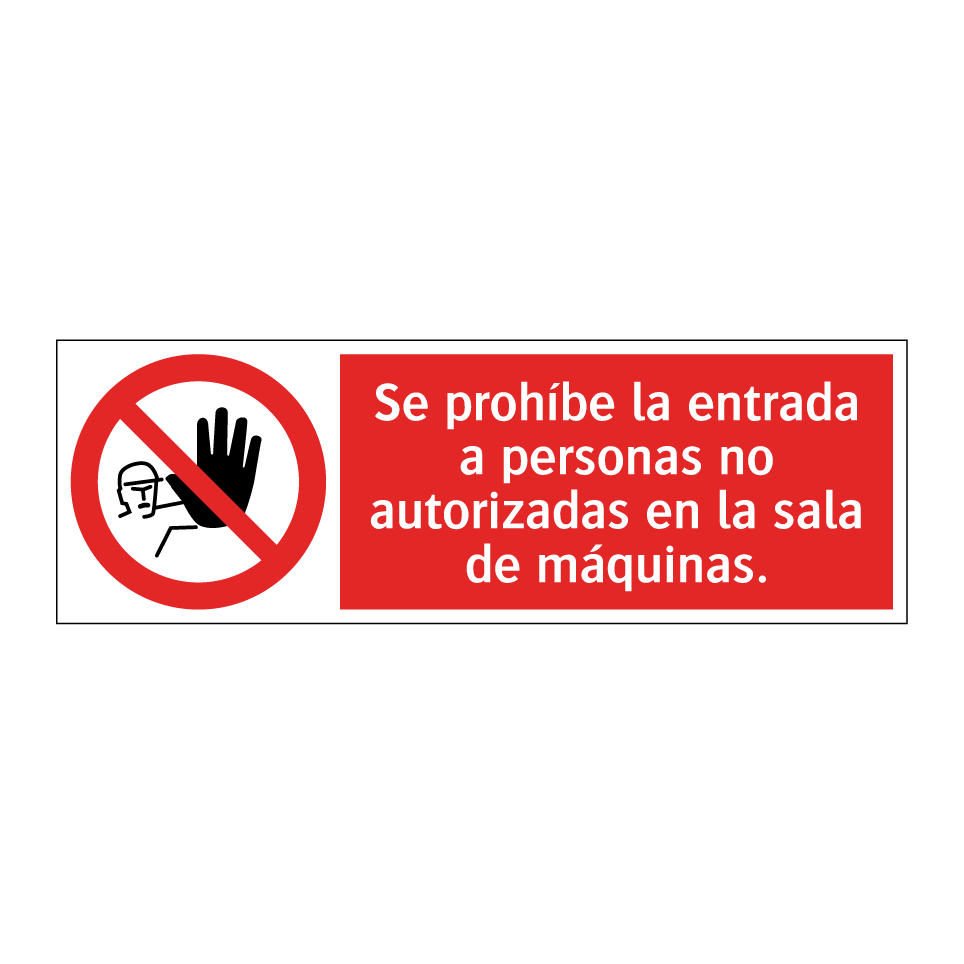 Se prohíbe la entrada a personas no autorizadas en la sala de máquinas.