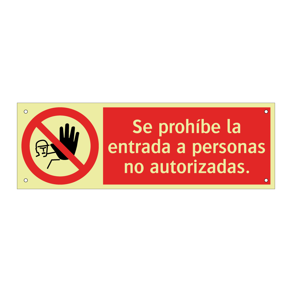 Se prohíbe la entrada a personas no autorizadas.