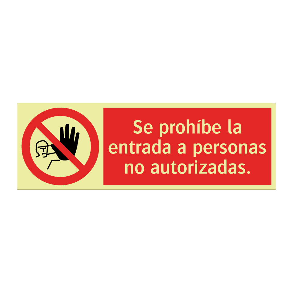 Se prohíbe la entrada a personas no autorizadas.