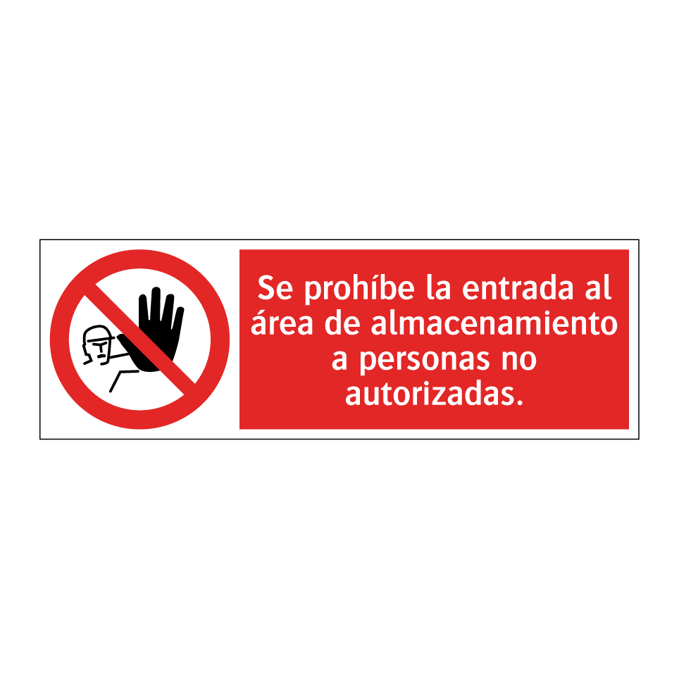 Se prohíbe la entrada al área de almacenamiento a personas no autorizadas.