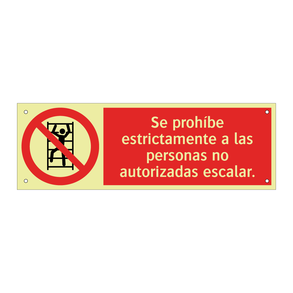 Se prohíbe estrictamente a las personas no autorizadas escalar.