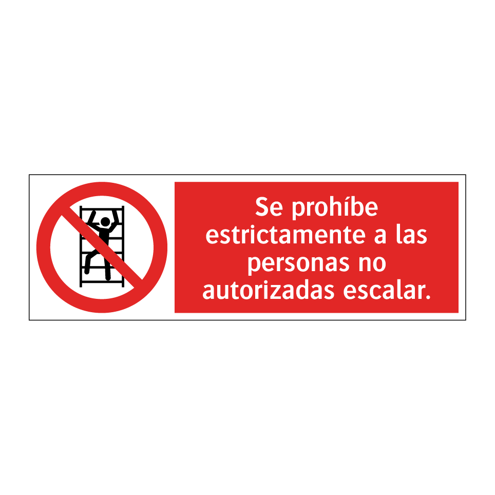 Se prohíbe estrictamente a las personas no autorizadas escalar.