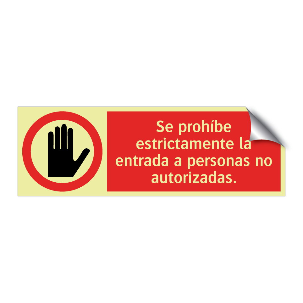 Se prohíbe estrictamente la entrada a personas no autorizadas.
