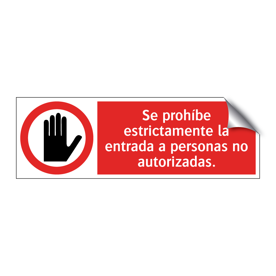 Se prohíbe estrictamente la entrada a personas no autorizadas.