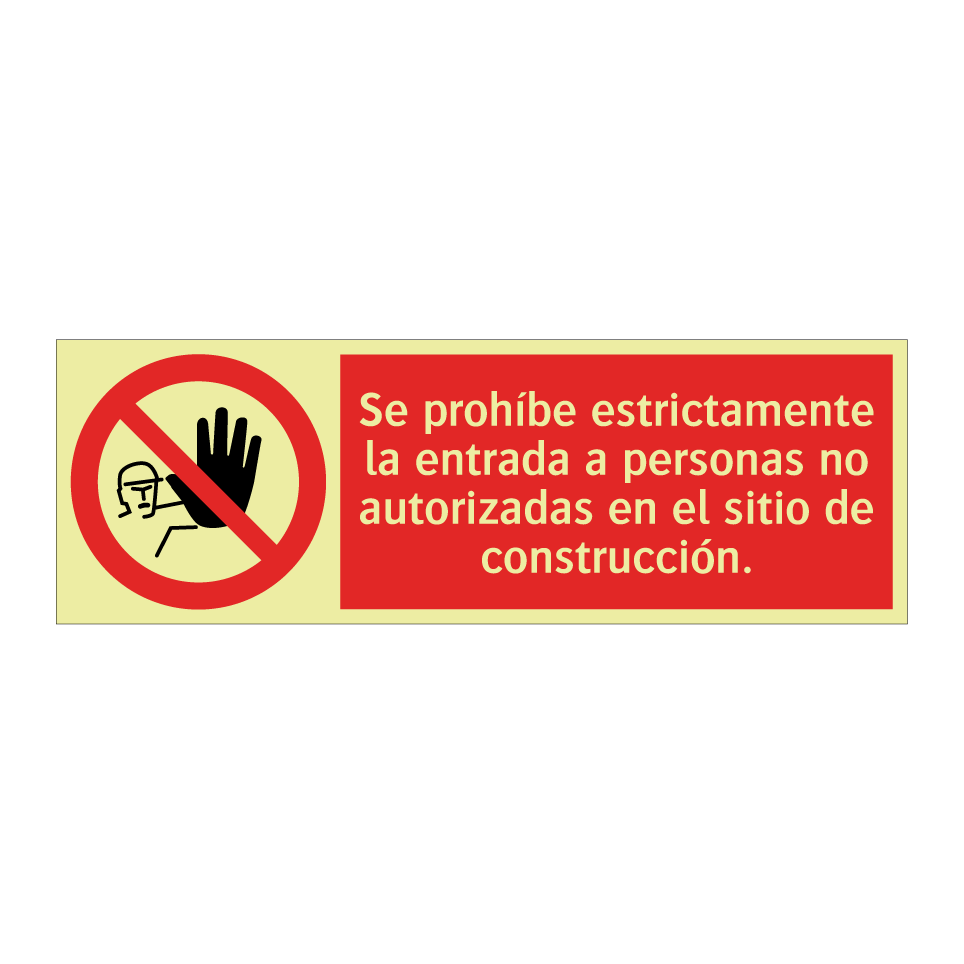 Se prohíbe estrictamente la entrada a personas no autorizadas en el sitio de construcción.