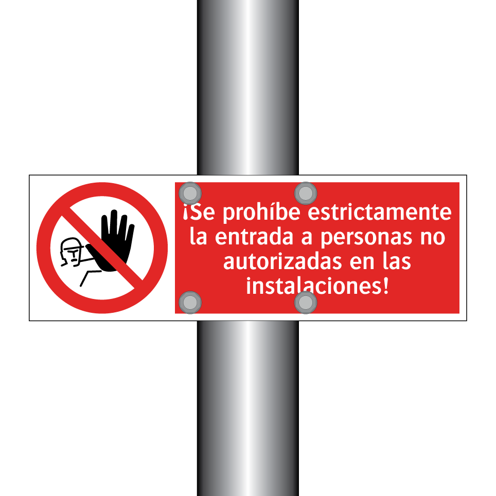 ¡Se prohíbe estrictamente la entrada a personas no autorizadas en las instalaciones!