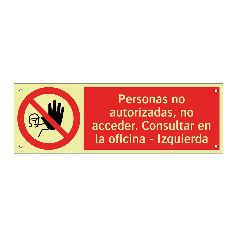 Personas no autorizadas, no acceder. Consultar en la oficina - Izquierda