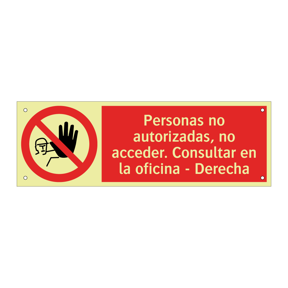 Personas no autorizadas, no acceder. Consultar en la oficina - Derecha