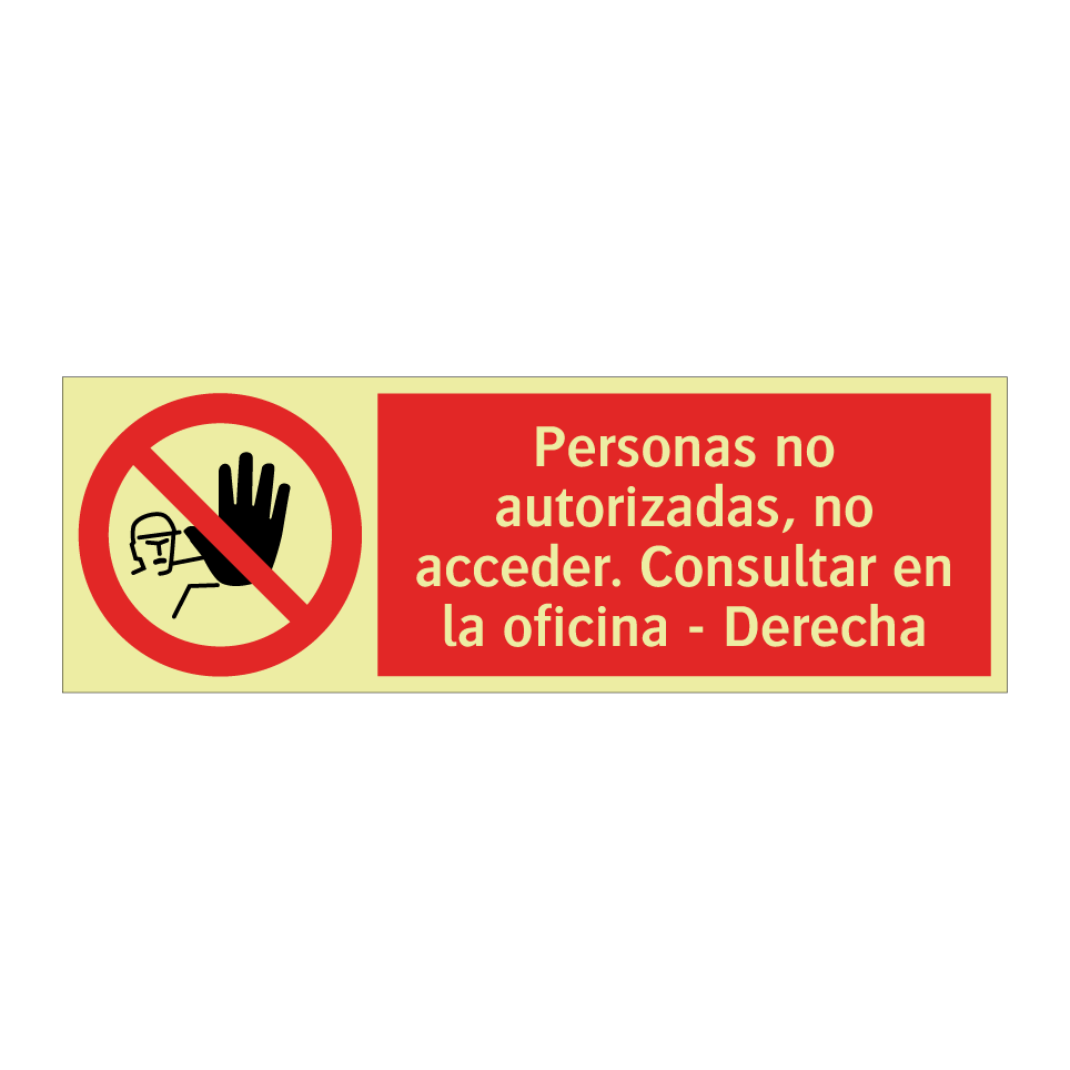 Personas no autorizadas, no acceder. Consultar en la oficina - Derecha
