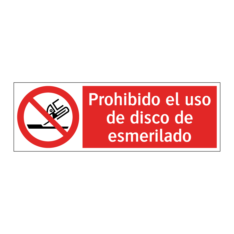 Prohibido el uso de disco de esmerilado