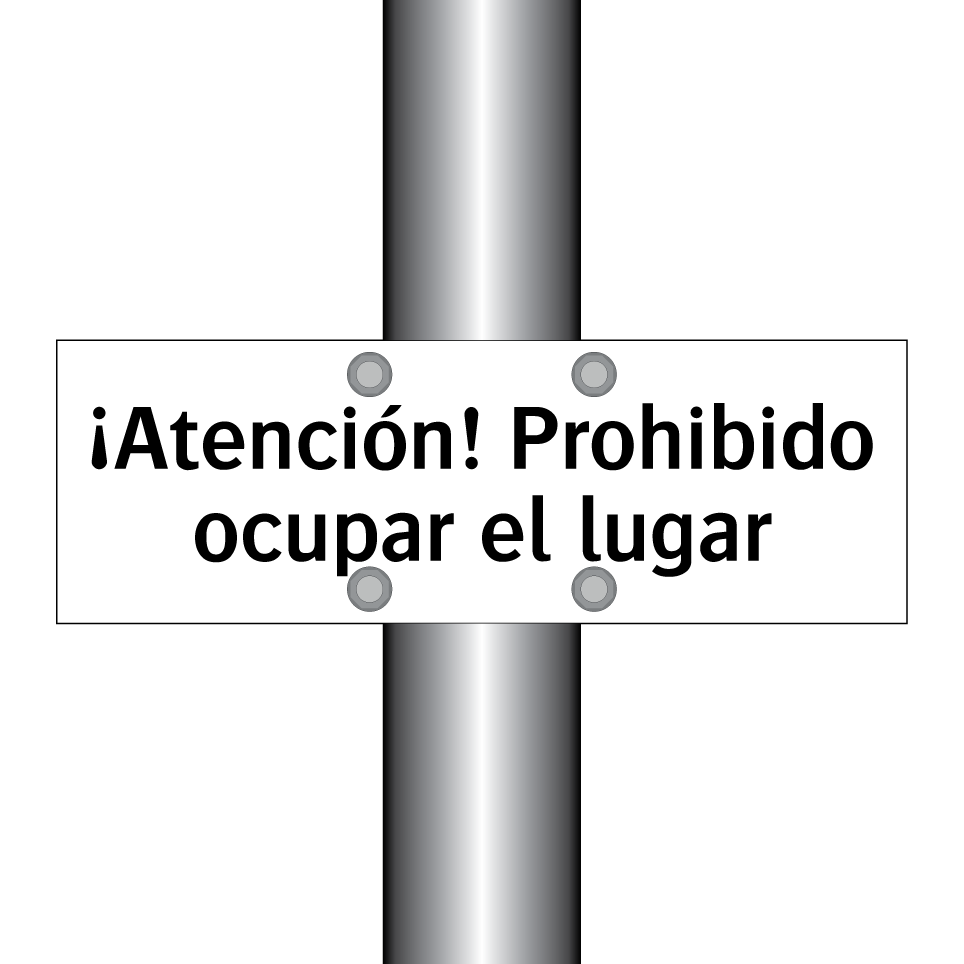 ¡Atención! Prohibido ocupar el lugar