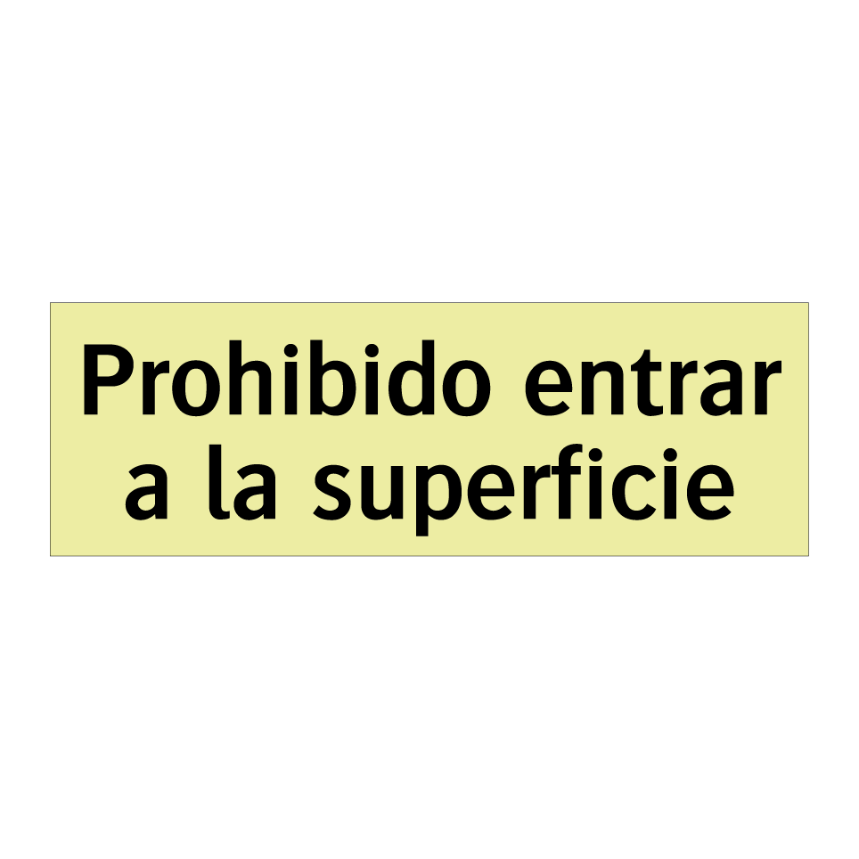 Prohibido entrar a la superficie